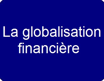 La globalisation financière